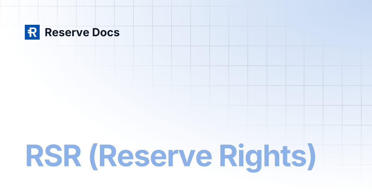 RSR (Reserve Rights) | Reserve Docs