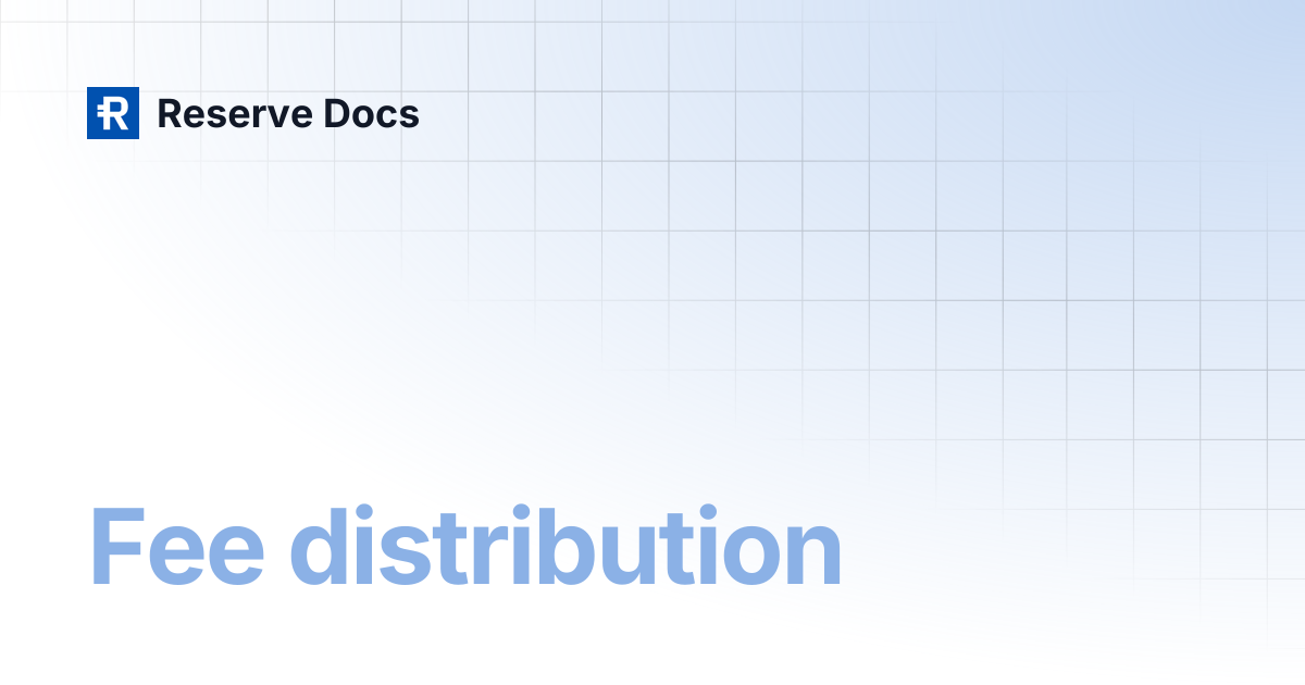 Fee distribution | Reserve Docs