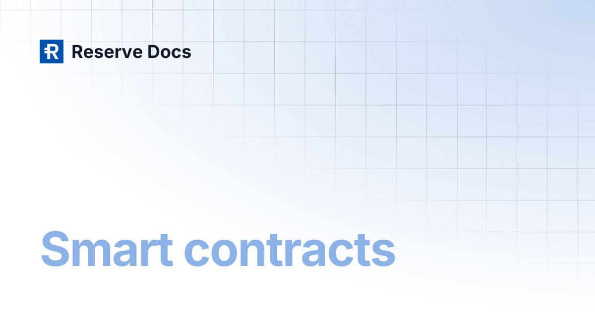 Smart contracts | Reserve Docs